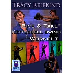Tracy Reifkind, "Give and Take" A Kettlebell Swing workout for beginners
