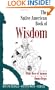 The Native American Book of Wisdom (Native People, Native Ways Series)