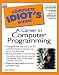 Books : Complete Idiot's Guide to a Career in Computer Programming