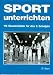 Sport unterrichten, 116 Stundenbilder für das 3. Schuljahr by Ursula Faust ISBN 3403020916