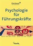 Psychologie f&uuml;r F&uuml;hrungskr&auml;fte - Boris von der Linde, Anke von der Heyde