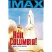 Hail Columbia (IMAX)