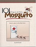 101 Things To Do With A Mosquito