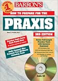 Barrons How to Prepare for the Praxis: Ppst Plt Elementary School Subject Assessments Listening Skills Test Overview of Praxis II Subject Assessments & Specialty Area Tests (Barrons Praxis)