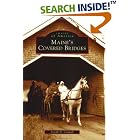 Click here to buy Maine's Covered Bridges (ME) (Images of America) by  Joseph D. Conwill.