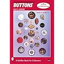 The Collector's Encyclopedia of Buttons (Schiffer Book for Collectors)