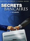Secrets bancaires, Tome 1 : Les associés : Première partie