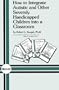 How to Integrate Autistic and Other Severely Handicapped Children into a Classroom