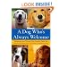 A Dog Who's Always Welcome: Assistance and Therapy Dog Trainers Teach You How to Socialize and Train Your Companion Dog