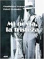 Mi novia, la tristeza/ My Girlfriend, The Sadness (Paperback)
