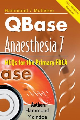 QBase Anaesthesia: Volume 7, MCQs for the Primary FRCA