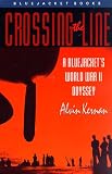  : Crossing the Line: A Bluejacket's World War II Odyssey (Bluejacket Books)