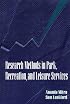 Research Methods in Park, Recreation, and Leisure Services