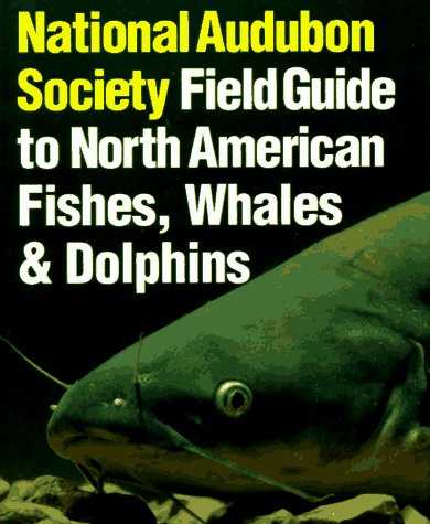 national audubon society field guide to fishes whales and dolphins