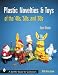 Plastic Novelties And Toys of the '40s, '50s, And '60s (Schiffer Book for Collectors)