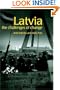 Latvia: The Challenges of Change (Postcommunist States and Nations)