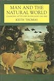 Man and the natural world : changing attitudes in England 1500-1800