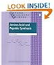 Amino Acid and Peptide Synthesis (Oxford Chemistry Primers, 7)