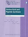 Amino Acid and Peptide Synthesis (Oxford Chemistry Primers)