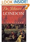 Dr. Johnson's London: Coffee-Houses and Climbing Boys, Medicine, Toothpaste and Gin, Poverty and Press-Gangs, Freakshows and Female Education