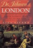 Dr. Johnson's London: Coffee-Houses and Climbing Boys, Medicine, Toothpaste and Gin, Poverty and Press-Gangs, Freakshows and Female Education