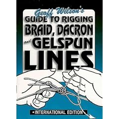 Guide to Rigging Braid, Dacron, and Gelspun Lines