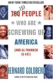 100 People Who Are Screwing Up America (And Al Franken Is #37)