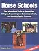 Book Horse Schools: The International Guide to Universities, Colleges, Preparatory and Secondary Schools, and Specialty Equine Programs