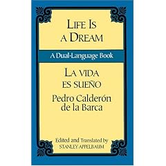 Life Is a Dream/La Vida es Sueno: A Dual-Language Book