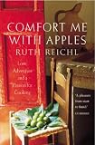 Comfort Me with Apples: A Journey Through Life, Love and Truffles