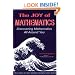 The Joy of Mathematics: Discovering Mathematics All Around You