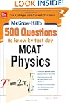 McGraw-Hill's 500 MCAT Physics Questi...
