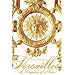 Versailles: A Biography of a Palace