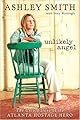 Unlikely Angel : The Untold Story of the Atlanta Hostage Hero