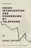 Crisis Intervention and Counseling by Telephone by (ISBN:0398073244)