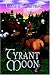 Tyrant Moon