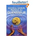 Nouveau manuel pratique du gu�risseur : Magn�tisme curatif