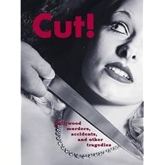 Cut! Hollywood Murders, Accidents and other tragedies