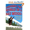 Around the World in a Bad Mood!: Confessions of a Flight Attendant
