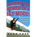 Around the World in a Bad Mood. Confessions of a Flight Attendant