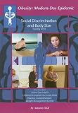 Social Discrimination And Body Size: Too Big To Fit (Obesity  Modern Day Epidemic)