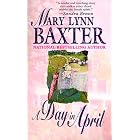 Day In April by Mary Lynn Baxter