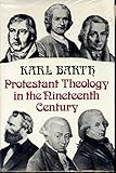 Protestant theology in the nineteenth century : its background & history