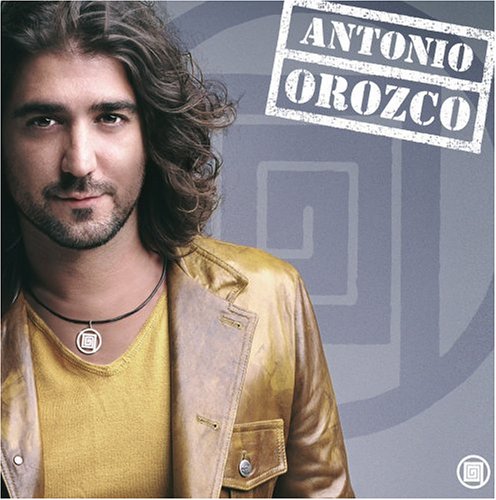 Antonio Orozco - Antonio Orozco / Antonio Orozco - Zortam Music
