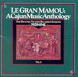 Le Gran Mamou: A Cajun Music Anthology