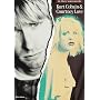 Kurt Cobain & Courtney Love: In Their Own Words