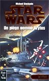 Star Wars, tome 9 : Un pi�ge nomm� Krytos (Les X-Wings 3)