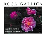 Rosa Gallica: The French Roses