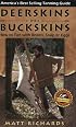 Deerskins Into Buckskins: How To Tan With Natural Materials, a Field Guide for Hunters and Gatherers