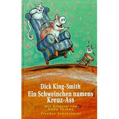 Ein Schweinchen namens Kreuz- Ass. ( Ab 8 J.).